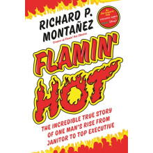 Flamin Hot by Richard Montanez Hardcover Book