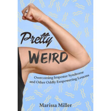 Pretty Weird by Marissa Miller Hardcover Book