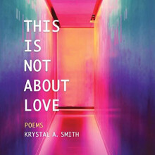 This is Not About Love Poems by Krystal A. Smith Paperback Book