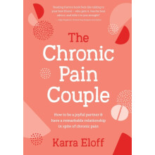 The Chronic Pain Couple How to be a joyful partner have a remarkable r