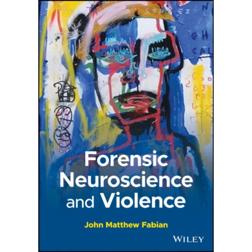 Forensic Neuroscience and Violence by John M. Fabian Paperback Book
