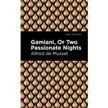 Gamiani Or Two Passionate Nights by Alfred De Musset Paperback Book