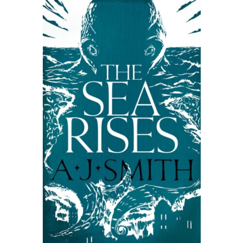 The Sea Rises by A.J. Smith Paperback Book