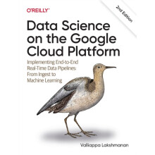 Data Science on the Google Cloud Platform by Valliappa Lakshmanan Pape