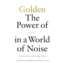 Golden The Power of Silence in a World of Noise by Leigh Marz Paperbac