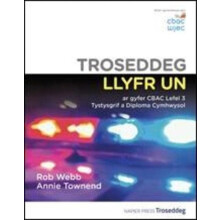 Troseddeg Llyfr Un ar gyfer CBAC Lefel 3 Tystysgrif a Diploma Cymhwyso