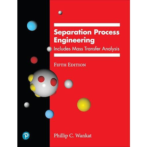 Separation Process Engineering by Phillip Wankat Paperback Book