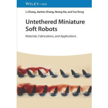 Untethered Miniature Soft Robots by Li Zhang Hardcover Book