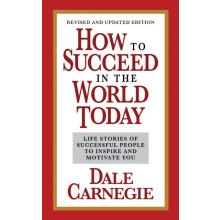 How to Succeed in the World Today Revised and Updated Edition Life Sto