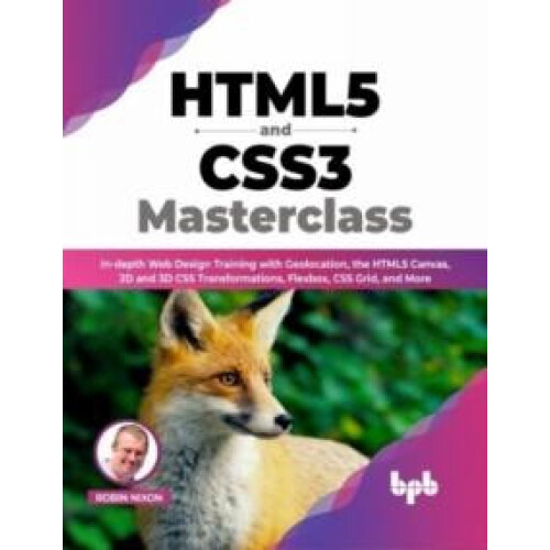 HTML5 and CSS3 Masterclass by Robin Nixon Paperback Book