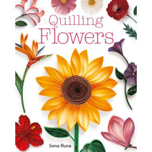 Quilling Flowers by Sena Runa Paperback Book