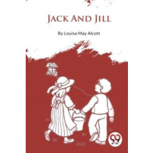 Jack And Jill by Louisa May Alcott Paperback Book