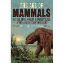 The Age of Mammals by Chris Manias Hardcover Book