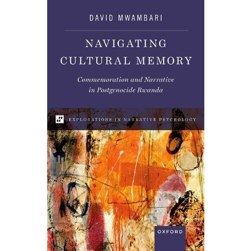 Navigating Cultural Memory by Mwambari David Associate Professor Assoc
