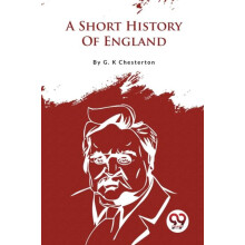 A Short History Of England by G.K Chesterton Paperback Book