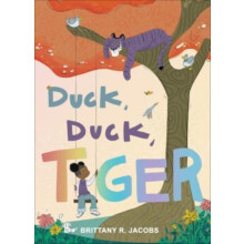 Duck Duck Tiger by Brittany R. Jacobs Hardcover Book