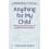 Anything for My Child by Stephanie Nimmo Paperback Book 1