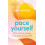 Pace Yourself by Amy Arthur Paperback Book 1