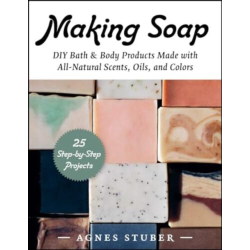 Making Soap by Agnes Stuber Paperback Book