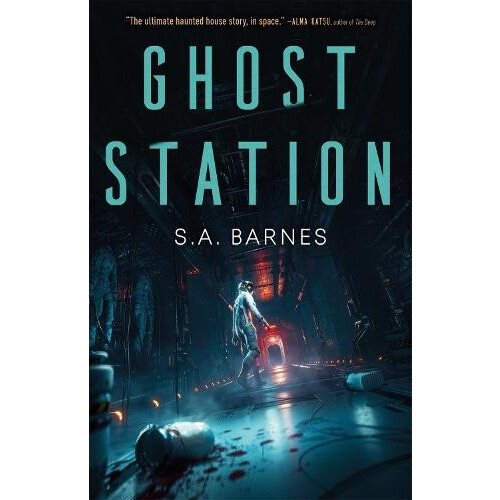 Ghost Station by S.A. Barnes Hardcover Book