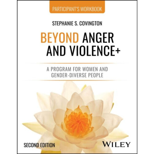 Beyond Anger and Violence by Stephanie S. Covington Paperback Book