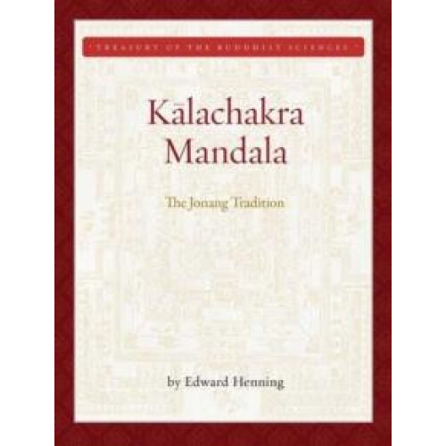 Kalachakra Mandala by Edward Henning Hardcover Book