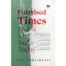 Polarised Times by Anil Maheshwari Paperback Book