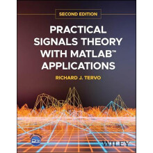 Practical Signals Theory with MATLAB Applications by Tervo Richard J.