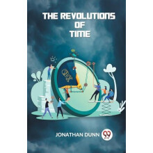 The Revolutions Of Time by Dunn Jonathan Paperback Book