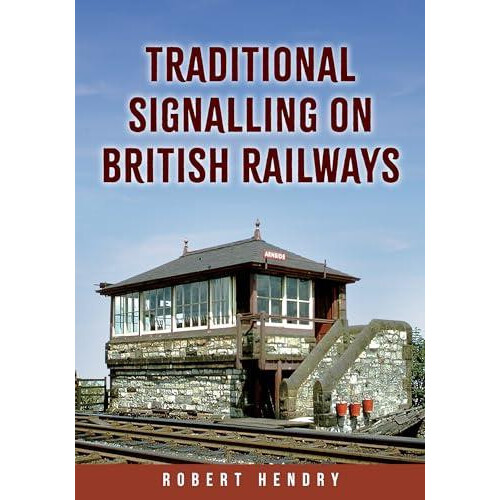 Traditional Signalling on British Railways by Robert Hendry Paperback
