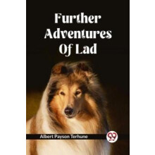 Further Adventures Of Lad by Albert Payson Terhune Paperback Book