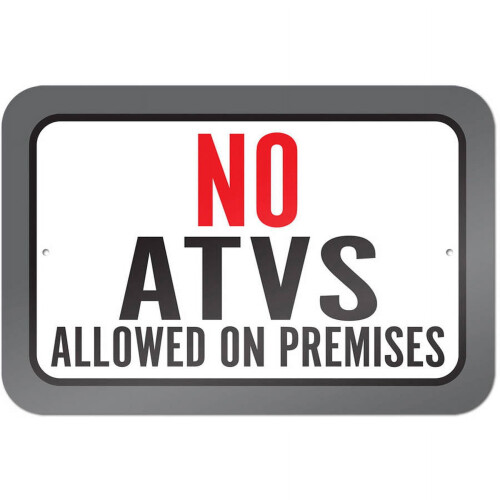 No ATVs Allowed Sign 12x18 Inches