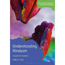Understanding Hinduism by Holt James D. University of Chester UK Paper