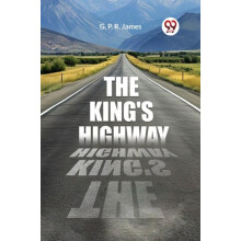 The Kings Highway by G. P. R. James Paperback Book