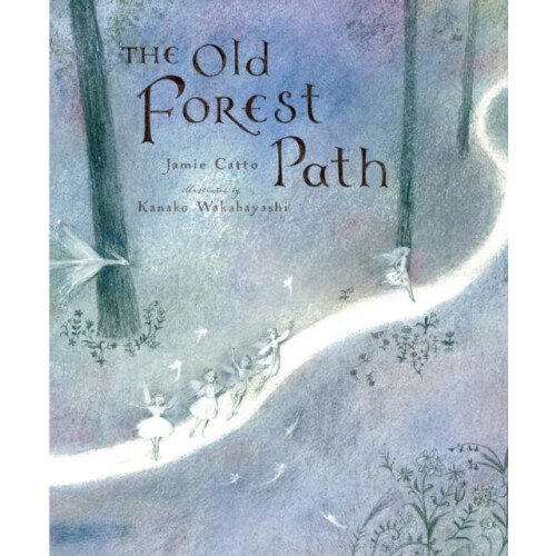 Old Forest Path by Jamie Catto Hardcover Book