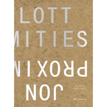 Proximities The Architecture of Jon Lott Paperback Book