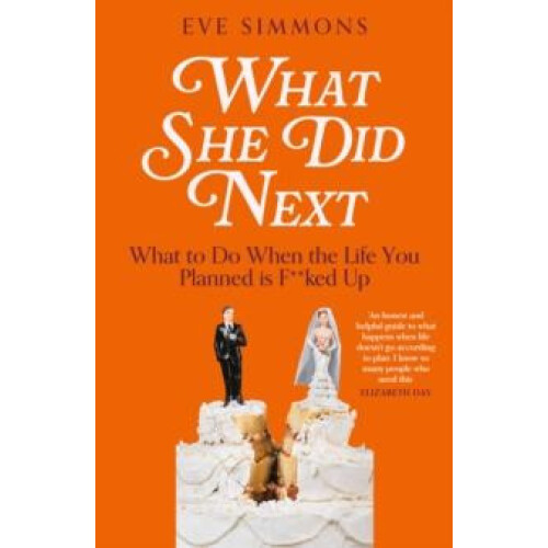 What She Did Next by Eve Simmons Hardcover Book