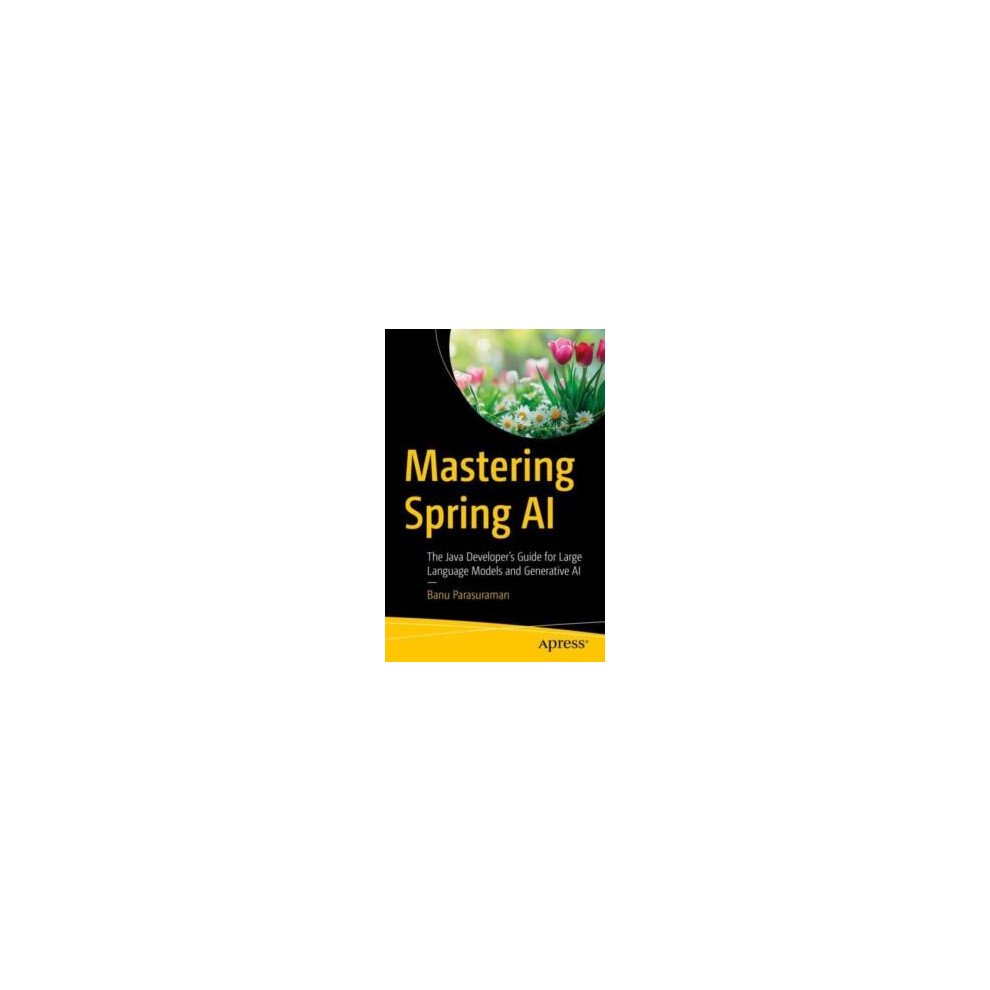 Mastering Spring AI The Java Developers Guide for Large Language Model