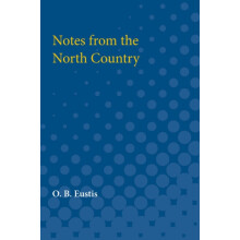 Notes from the North Country by O. B. Eustis Paperback Book