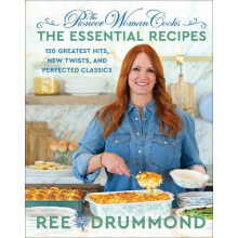 Pioneer Woman CooksThe Essential Recipes by Ree Drummond Hardcover Boo