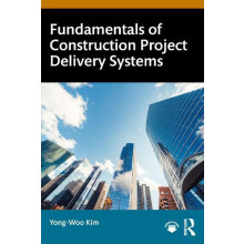 Fundamentals of Construction Project Delivery Systems by YongWoo Kim P