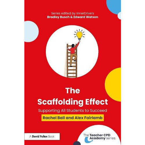 Scaffolding Effect Supporting All Students to Succeed by Alex Fairlamb