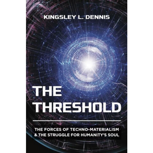 The Threshold The Forces of TechnoMaterialism and the Struggle for Hum