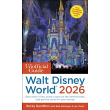 The Unofficial Guide to Walt Disney World 2026 by Becky Gandillon Pape
