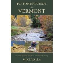 Fly Fishing Guide to Vermont by Mike Valla Paperback Book