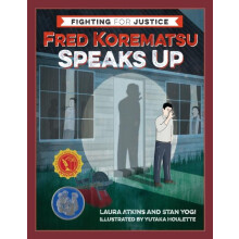 Fred Korematsu Speaks Up by Laura Atkins Paperback Book