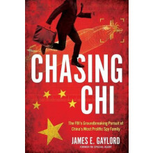 Chasing Chi The FBIs Groundbreaking Pursuit of Chinas Most Prolific Sp