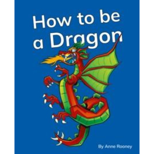 How to be a Dragon Paperback Book