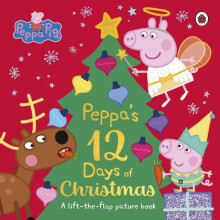 Peppa Pig Peppas 12 Days of Christmas A LifttheFlap Picture Book by Pe