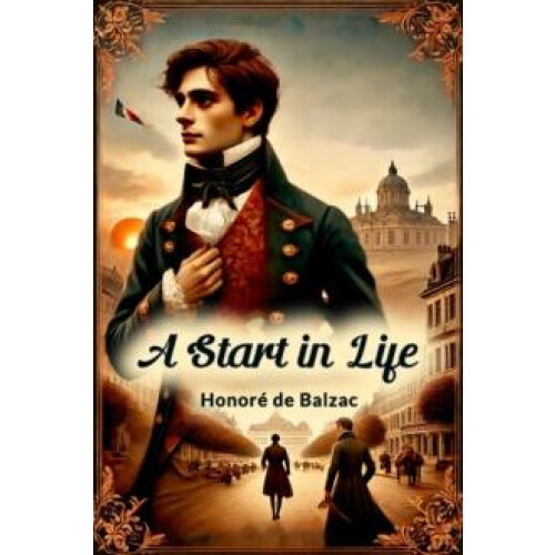A Start in Life by Honore de Balzac Paperback Book
